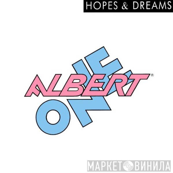 Albert One  - Hopes & Dreams