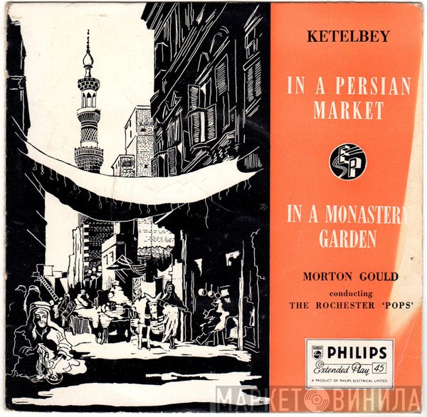 Albert W. Ketelbey, Morton Gould Conducting Eastman-Rochester Orchestra  - In A Monastery Garden