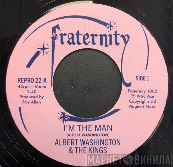Albert Washington, Albert Washington And The Kings - I'm The Man / Case Of The Blues