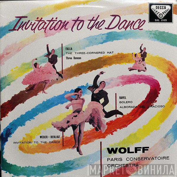 Albert Wolff, Orchestre De La Société Des Concerts Du Conservatoire, Manuel De Falla, Maurice Ravel, Carl Maria von Weber - Hector Berlioz  - Invitation To The Dance