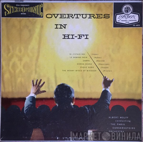 Albert Wolff, Orchestre De La Société Des Concerts Du Conservatoire  - Overtures In Hi-Fi