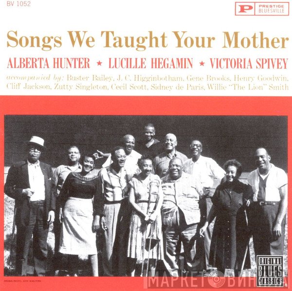 Alberta Hunter, Lucille Hegamin, Victoria Spivey - Songs We Taught Your Mother