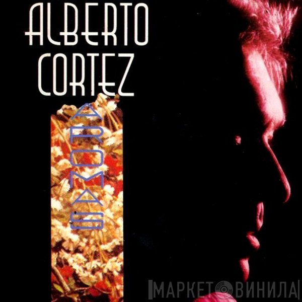 Alberto Cortez  - Aromas