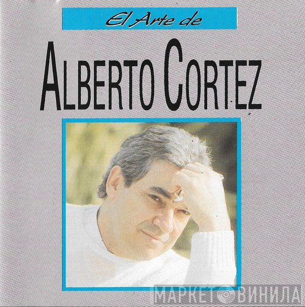 Alberto Cortez  - El Arte De..
