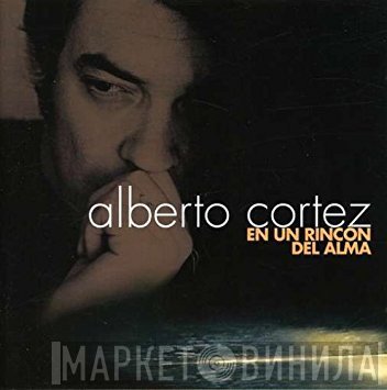 Alberto Cortez  - En Un Rincón Del Alma