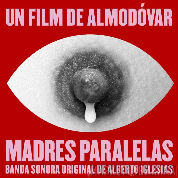 Alberto Iglesias - Madres Paralelas