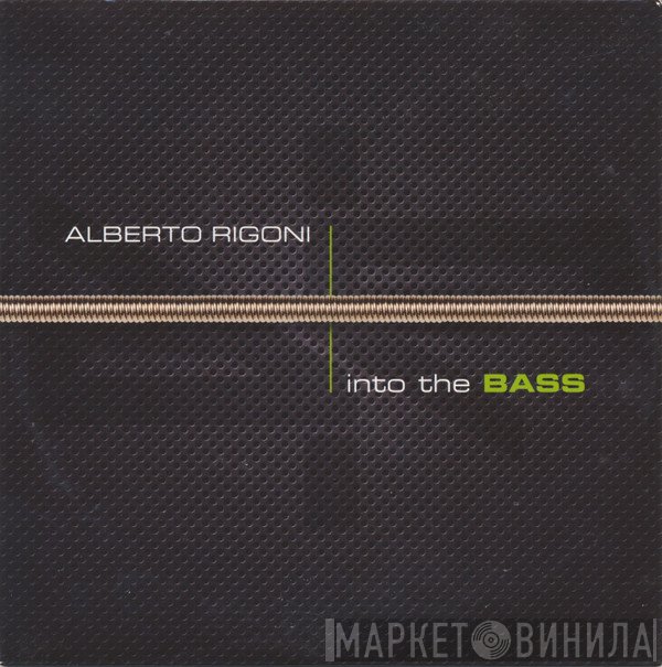 Alberto Rigoni  - Into The Bass
