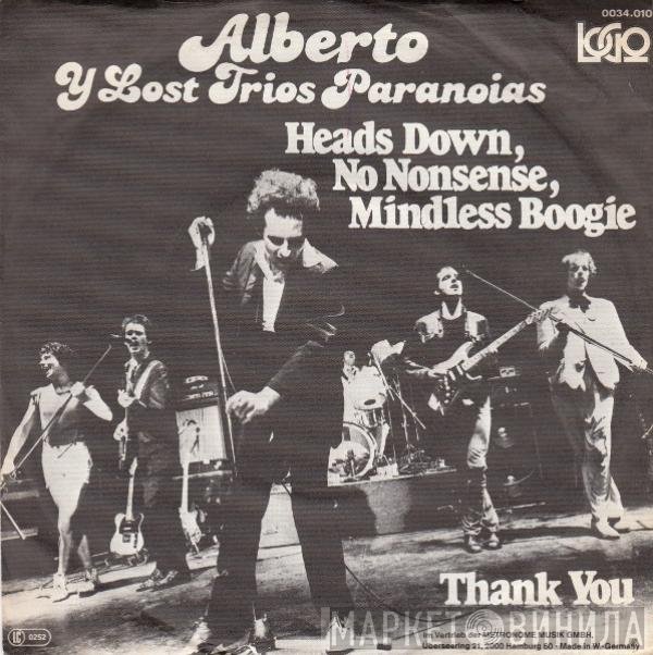 Alberto Y Lost Trios Paranoias - Heads Down, No Nonsense, Mindless Boogie / Thank You