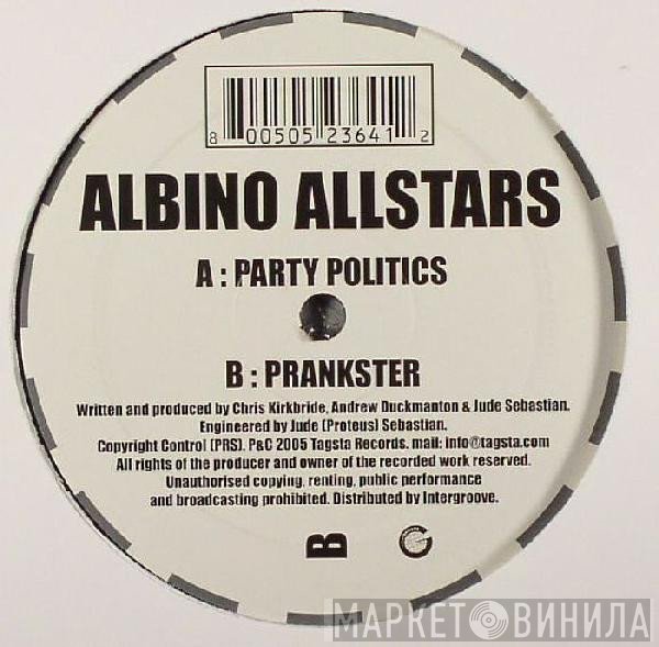 Albino Allstars - Party Politics / Prankster
