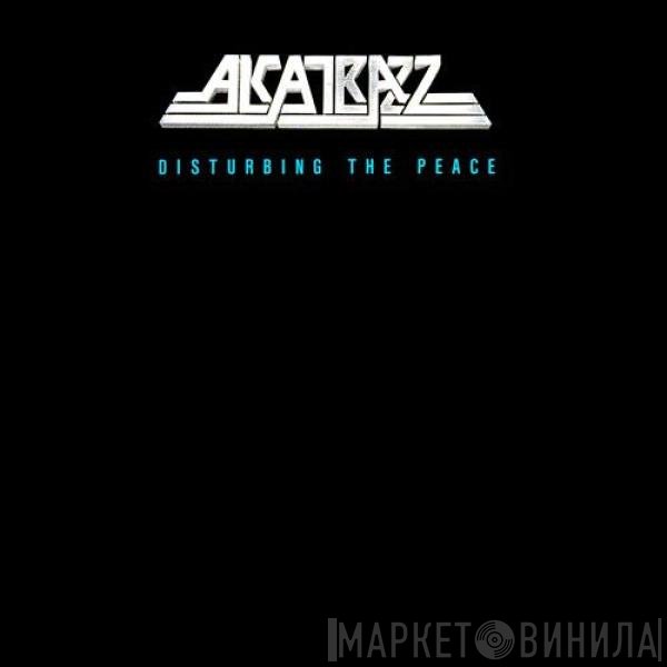 Alcatrazz  - Disturbing The Peace