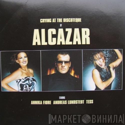 Alcazar - Crying At The Discoteque
