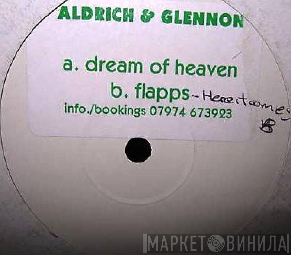 Aldrich & Glennon - Dream Of Heaven / Flapps