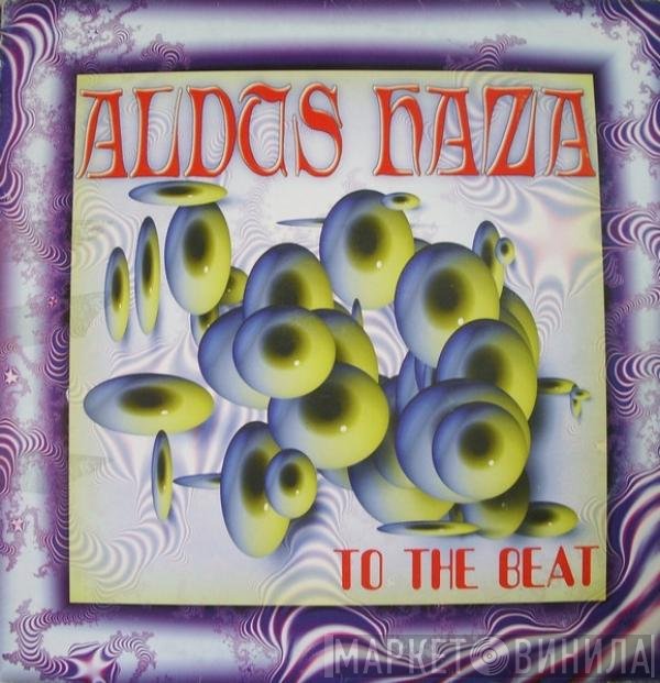 Aldus Haza  - To The Beat
