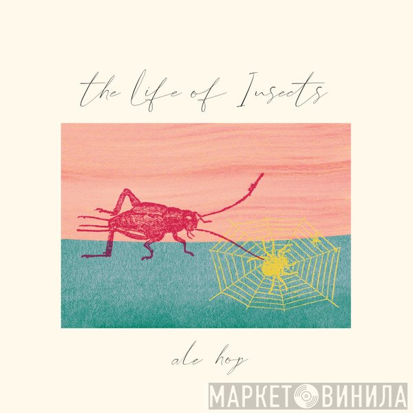 Ale Hop - The Life Of Insects