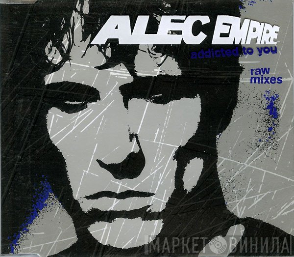 Alec Empire - Addicted To You (Raw Mixes)