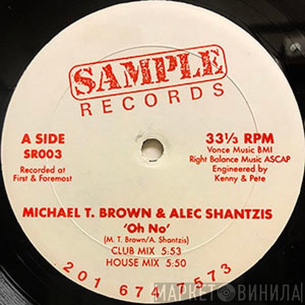 Alec Shantzis, Michael T. Brown - Oh No