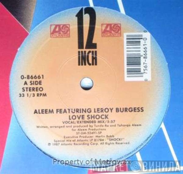 Aleem Featuring Leroy Burgess  - Love Shock