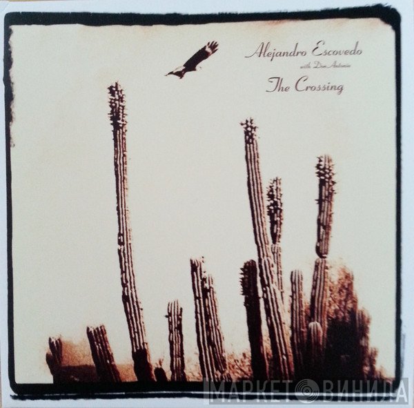 Alejandro Escovedo, Don Antonio  - The Crossing