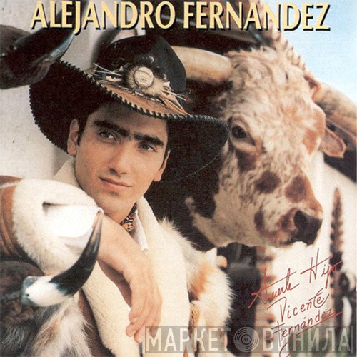 Alejandro Fernández  - Alejandro Fernandez