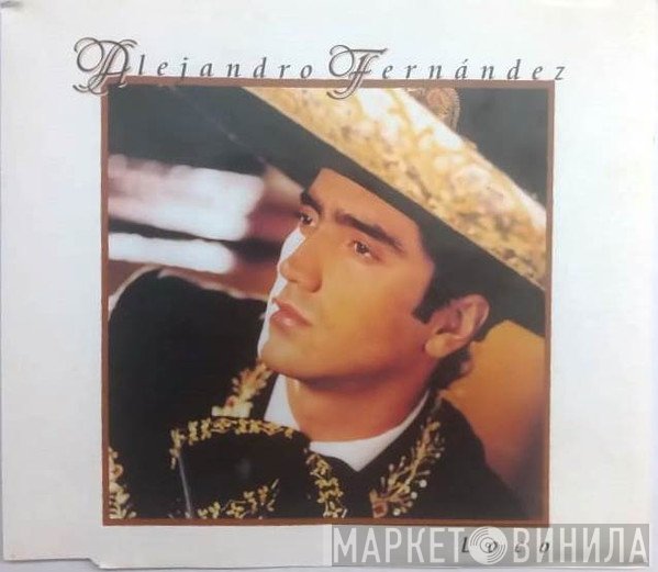 Alejandro Fernández  - Loco