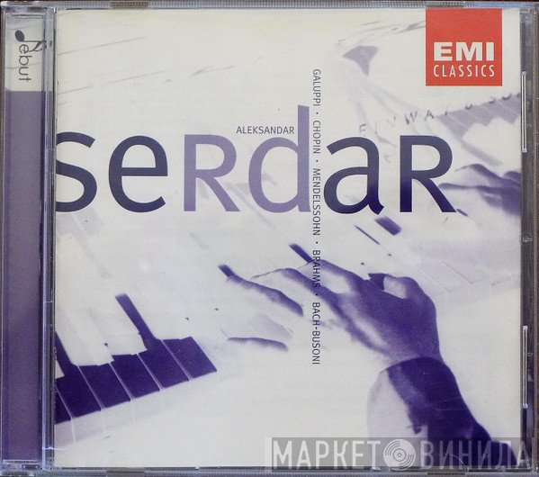 Aleksandar Serdar - Baldassare Galuppi • Frédéric Chopin • Felix Mendelssohn-Bartholdy • Johannes Brahms • Ferruccio Busoni  - Piano Works