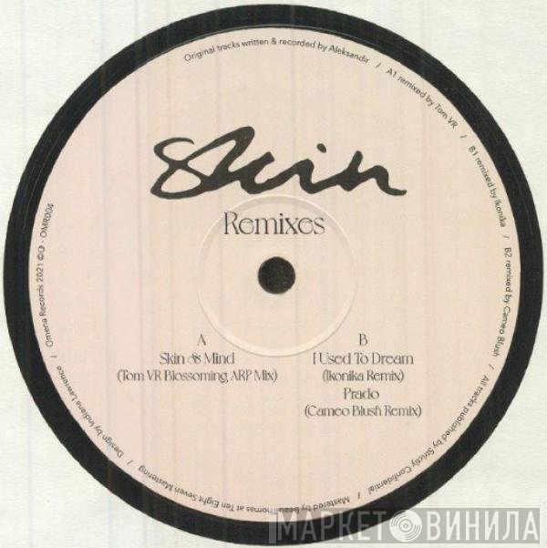 Aleksandir - Skin (Remixes)