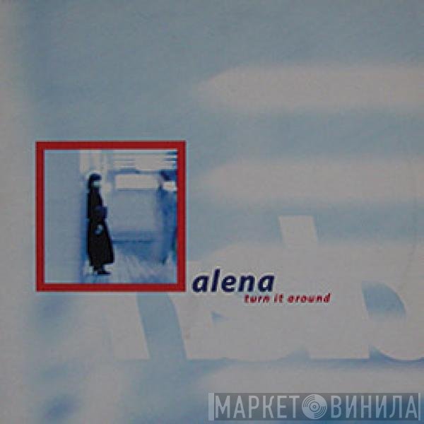 Alena  - Turn It Around