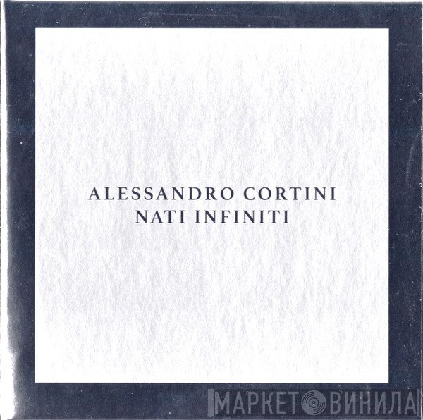Alessandro Cortini - Nati Infiniti