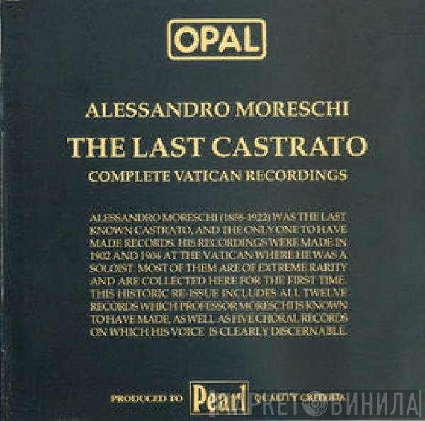 Alessandro Moreschi  - The Last Castrato (Complete Vatican Recordings)