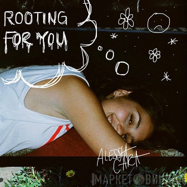 Alessia Cara  - Rooting For You