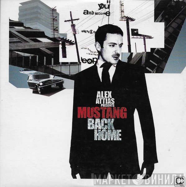 Alex Attias Presents Mustang  - Back Home