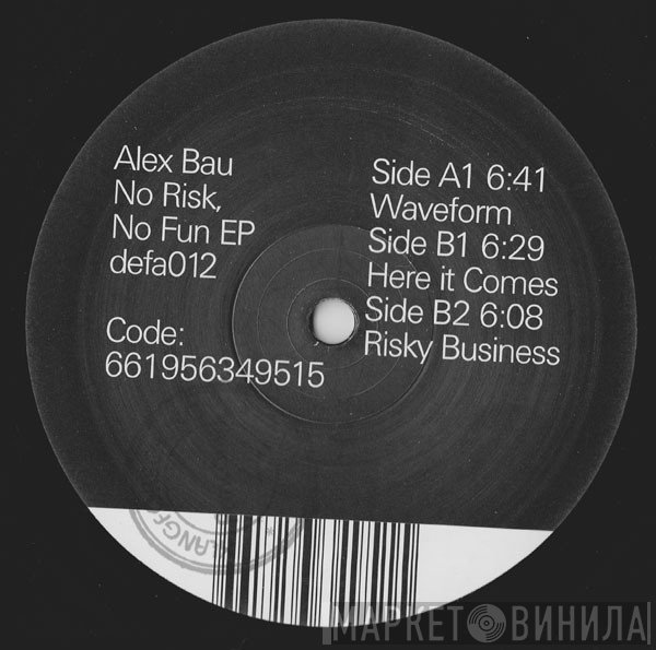 Alex Bau  - No Risk No Fun EP