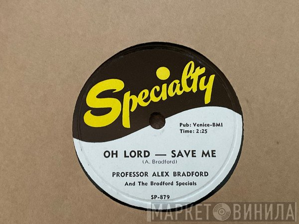 Alex Bradford, The Bradford Specials - Oh Lord Save Me / He’ll Wash You Whiter Than Snow 
