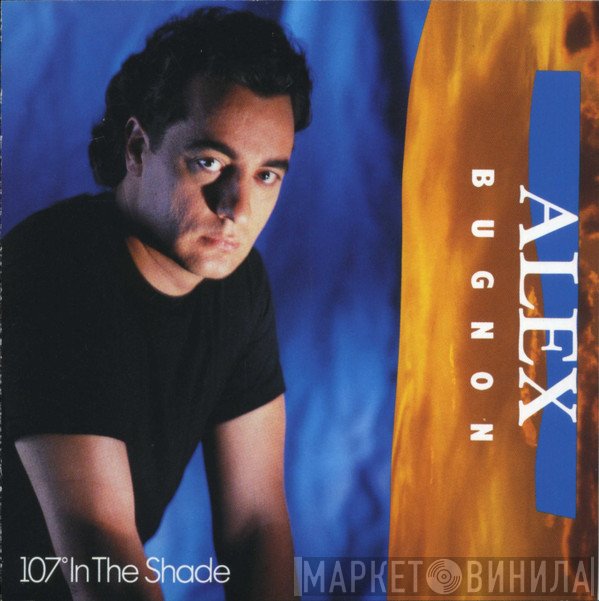 Alex Bugnon - 107° In The Shade