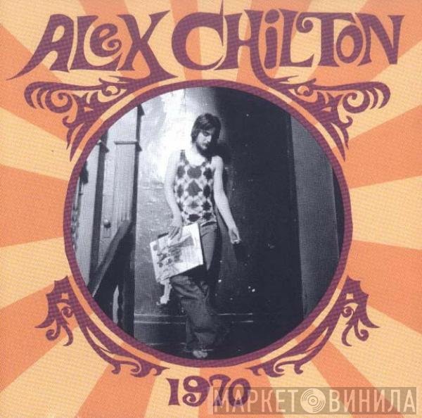 Alex Chilton  - 1970