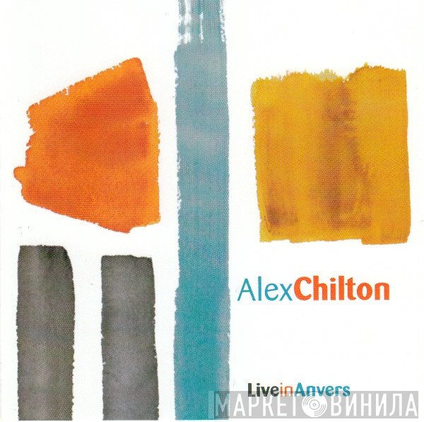 Alex Chilton  - Live In Anvers