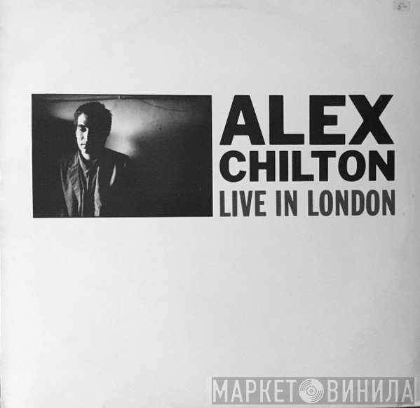 Alex Chilton  - Live In London