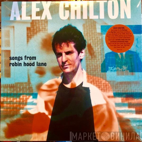 Alex Chilton - Songs From Robin Hood Lane