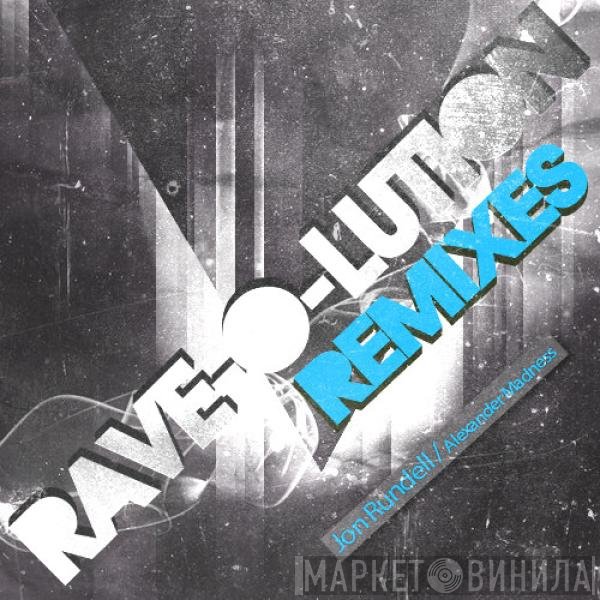 Alex D'Elia & Nihil Young  - Rave-O-Lution Remixes