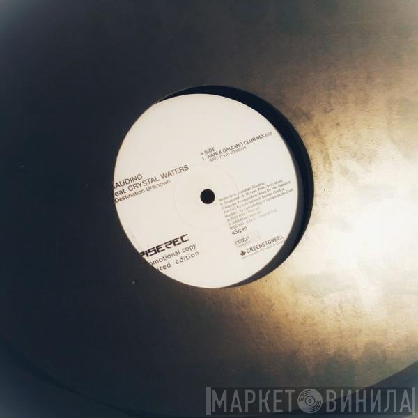 Alex Gaudino Feat. Crystal Waters  - Destination Unknown