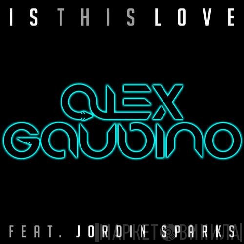 Alex Gaudino Feat. Jordin Sparks  - Is This Love