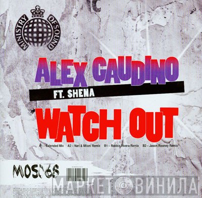 Alex Gaudino Feat. Shena  - Watch Out