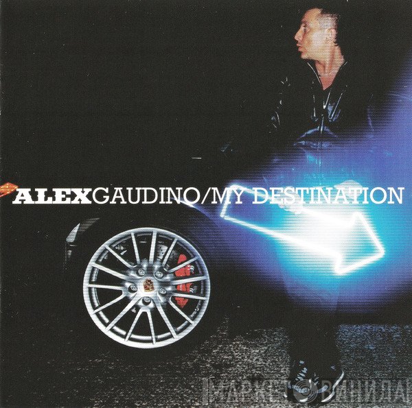 Alex Gaudino  - My Destination