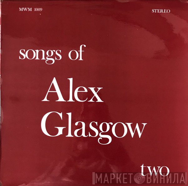 Alex Glasgow - Songs Of Alex Glasgow-Two
