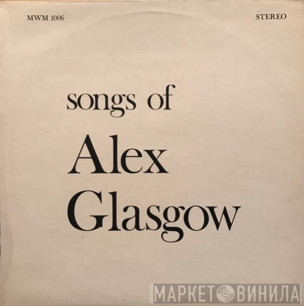 Alex Glasgow, The William Southgate Quintet - Songs Of Alex Glasgow