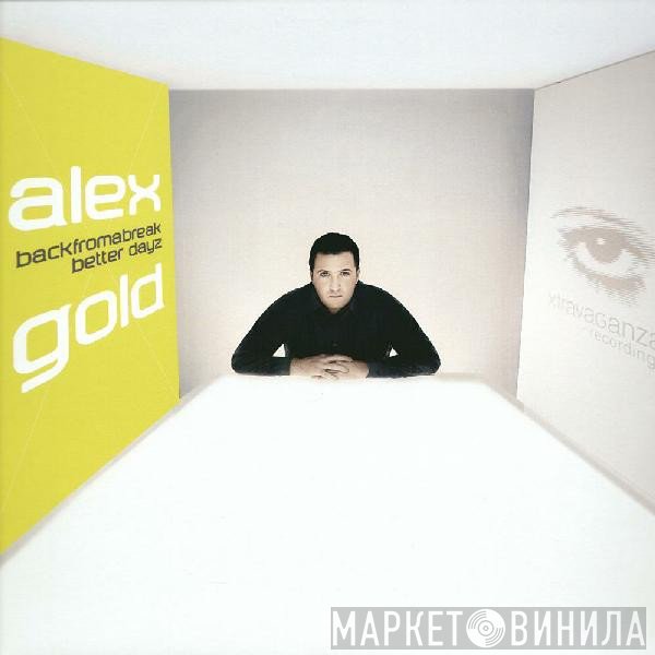 Alex Gold - Back From A Break / Better Dayz