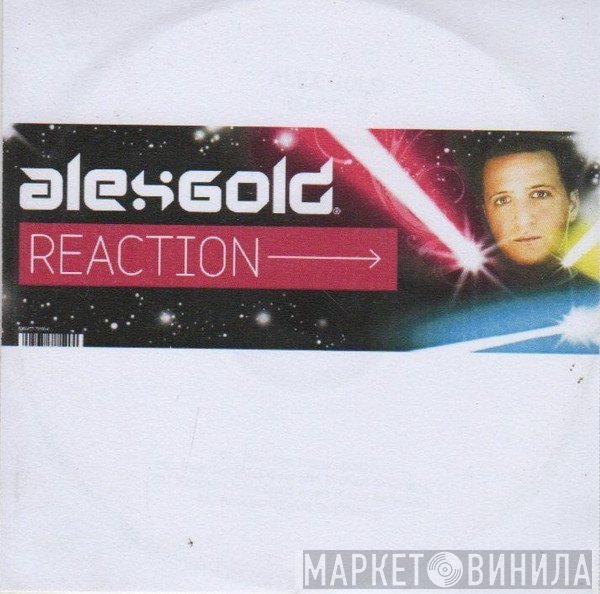 Alex Gold  - Reaction
