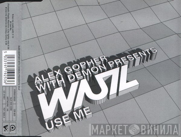 Alex Gopher With Demon Presents WUZ  - Use Me