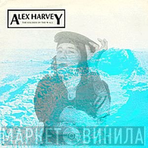 Alex Harvey - The Soldier On The Wall