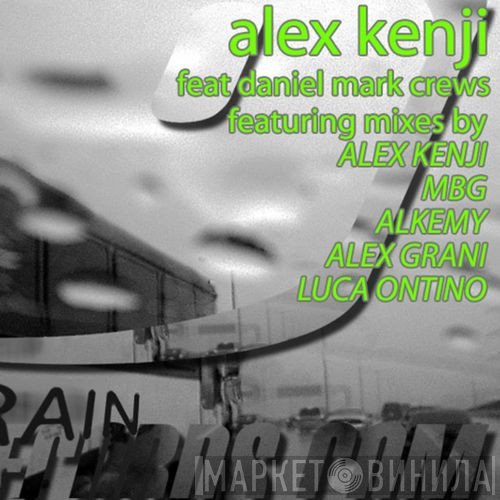Alex Kenji Feat. Daniel Mark Crews  - Rain
